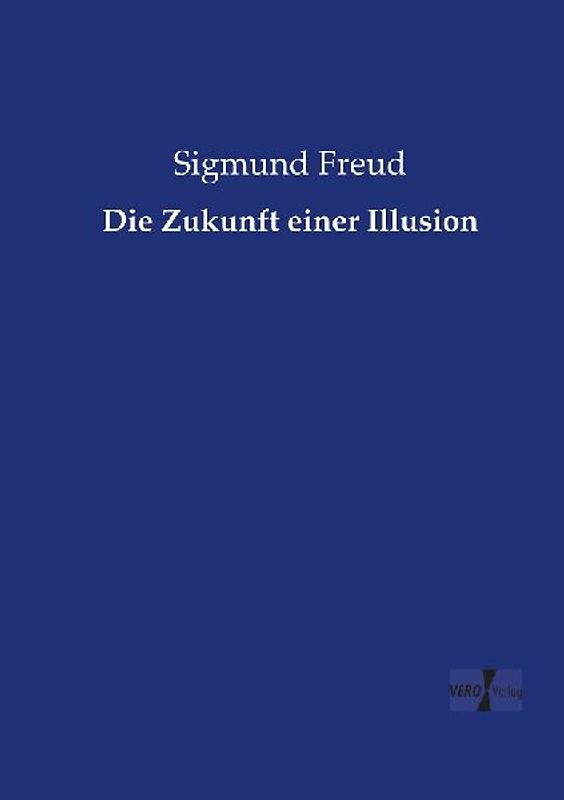 Die Zukunft einer Illusion