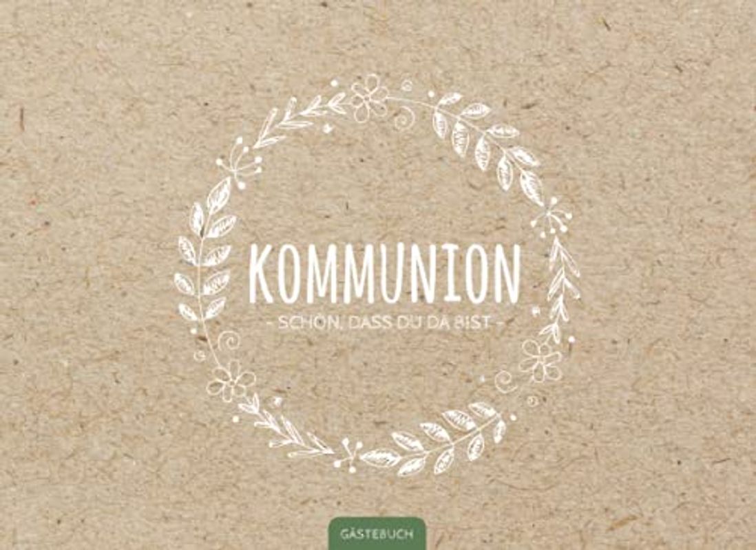 Kommunion Gästebuch: Schönes Kommunion Erinnerungsbuch | Schlichtes Erinnerungsalbum für Mädchen | DIN A5 Buch mit 100 Seiten | Kommunion Gastgeschenk Mädchen & Jungen