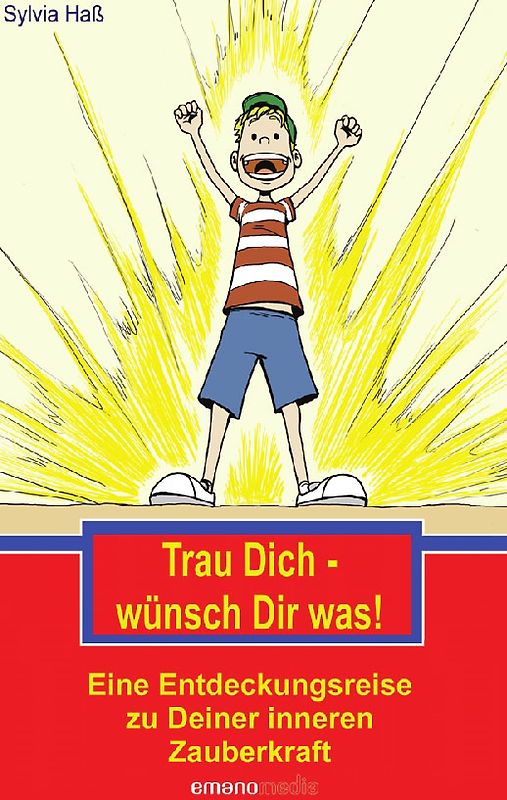 Trau Dich - wünsch Dir was!
