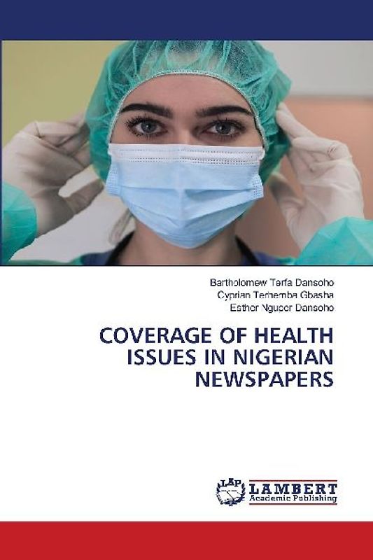 COVERAGE OF HEALTH ISSUES IN NIGERIAN NEWSPAPERS