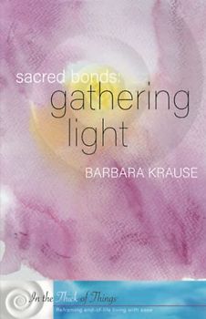Sacred Bonds: Gathering Light (Sacred Bonds® Series, Band 2)