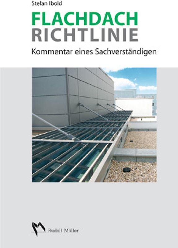 Flachdachrichtlinie - Kommentar eines Sachverständigen