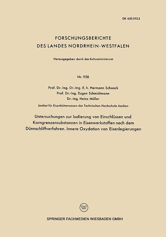 Untersuchngen zur Isolierung von Einschlüssen und Korngrenzensubstanzen in Eisenwerkstoffen nach dem Dünnschliffverfahren. Innere Oxydation von Eisenlegierungen