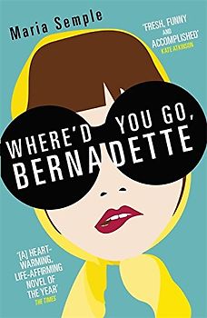 Where'd You Go, Bernadette - Semple, Maria