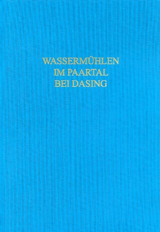 Römische und frühmittelalterliche Wassermühlen im Paartal bei Dasing