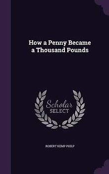 How a Penny Became a Thousand Pounds