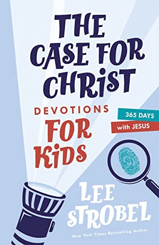 The Case for Christ Devotions for Kids: 365 Days with Jesus (Case for… Series for Kids)