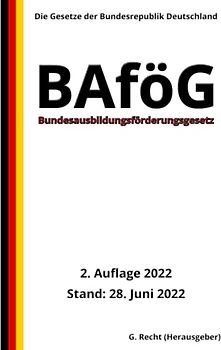 Bundesausbildungsförderungsgesetz - BAföG, 2. Auflage 2022: Die Gesetze der Bundesrepublik Deutschland
