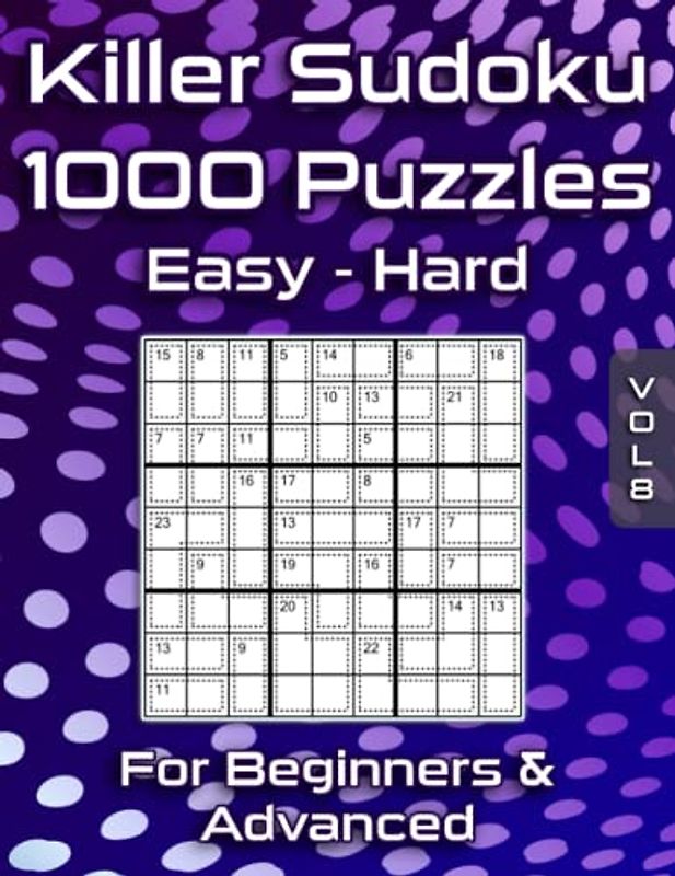 1000 Killer Sudoku Puzzle Book with Easy, Medium & Hard Puzzles: Sum Sudoku for Adults with 1000 Puzzles for Beginners & Advanced
