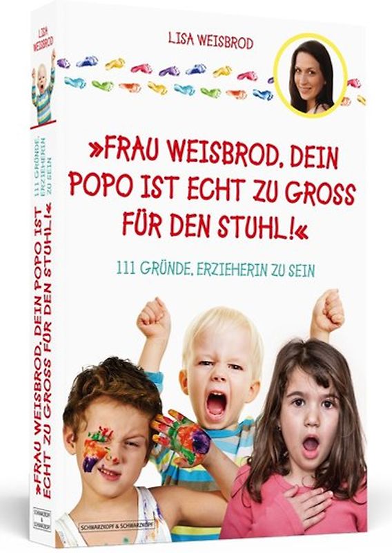 Frau Weisbrod, dein Popo ist echt zu groß für den Stuhl!