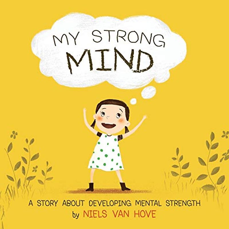 My Strong Mind: A story about developing Mental Strength (Social Skills & Mental Health for Kids, Band 1)