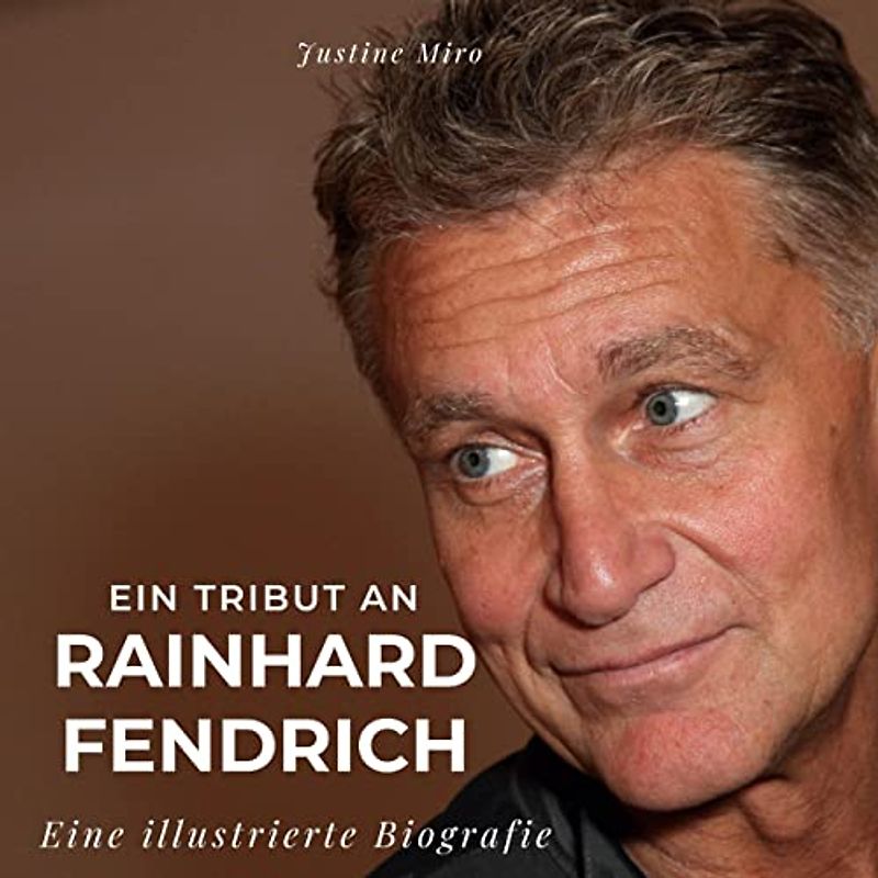Ein Tribut an Rainhard Fendrich: Eine illustrierte Biografie