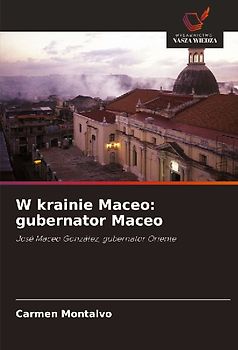 W krainie Maceo: gubernator Maceo