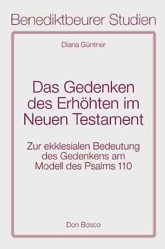 Das Gedenken des Erhöhten im Neuen Testament