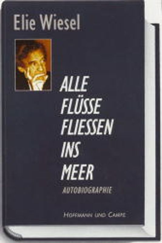 Alle Flüsse fliessen ins Meer. Autobiographie