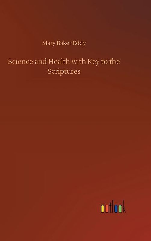 Science and Health with Key to the Scriptures
