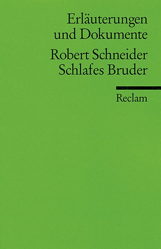 Erläuterungen und Dokumente zu Robert Schneider: Schlafes Bruder