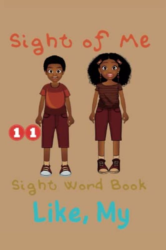 Sight of Me: Sight Word Book: Like, My (Sight of Me: Sight Word Book Reading Program)