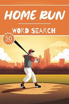 Home Run Word Search: 50 Baseball Puzzles, Word Find, Vocabulary Activity Book for Kids, Adults and Seniors
