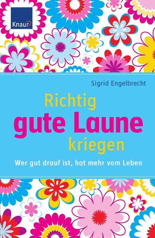 Richtig gute Laune kriegen