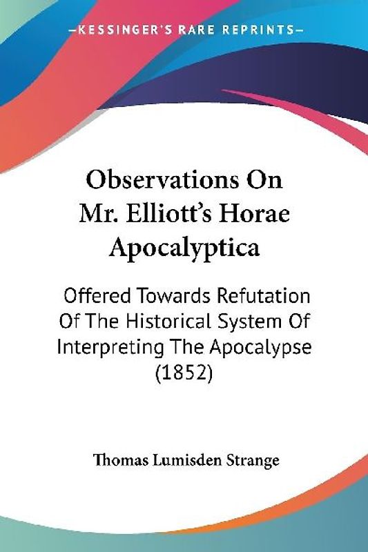 Observations On Mr. Elliott's Horae Apocalyptica