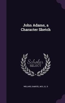 John Adams, a Character Sketch