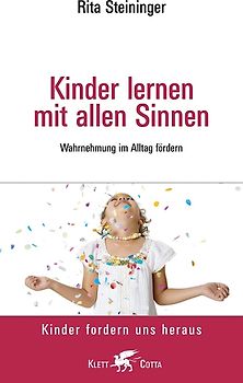 Kinder lernen mit allen Sinnen