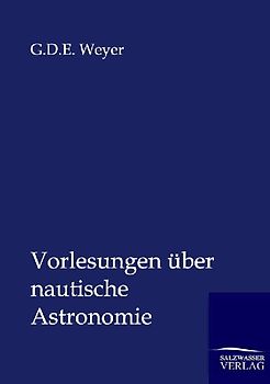 Vorlesungen über nautische Astronomie