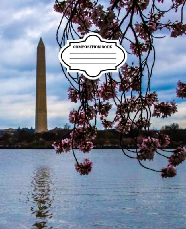 COMPOSITION BOOK: Washington DC Cherry Blossom Notebook