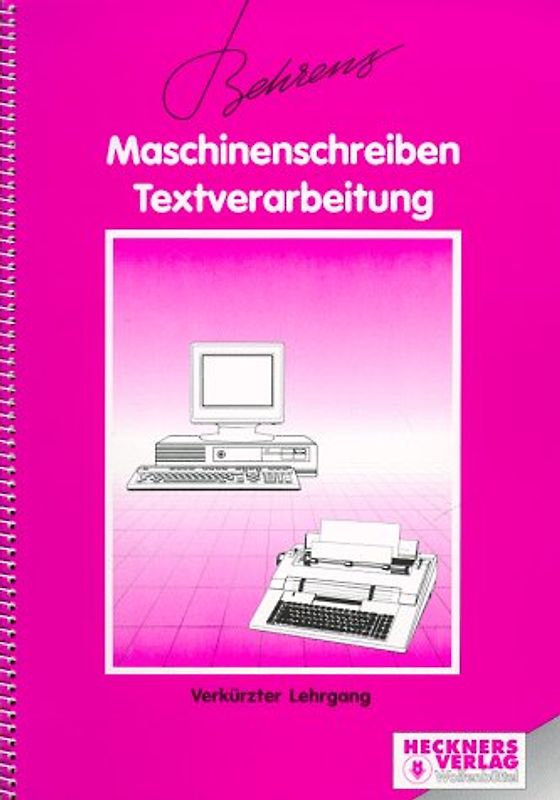 Maschinenschreiben - Textverarbeitung für Schreibmaschinen und Textsysteme. Verkürzter Lehrgang (DIN 2137)