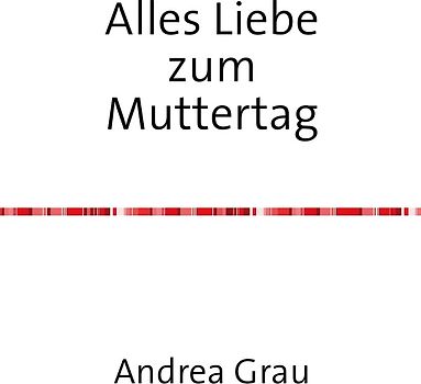 Alles Liebe zum Muttertag