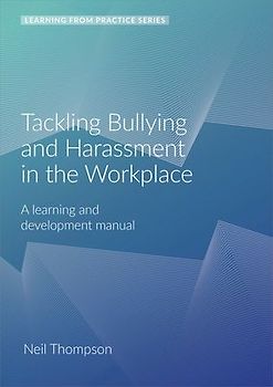 Tackling Bullying and Harassment in the Workplace
