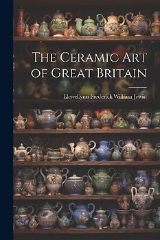 The Ceramic Art of Great Britain