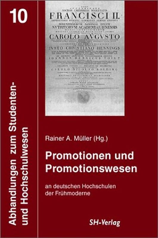 Promotionen und Promotionswesen an deutschen Hochschulen der Frühmoderne