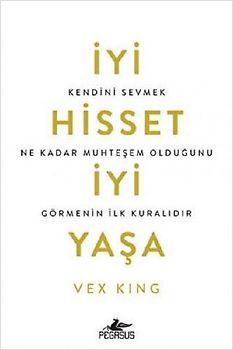 Iyi Hisset, Iyi Yasa