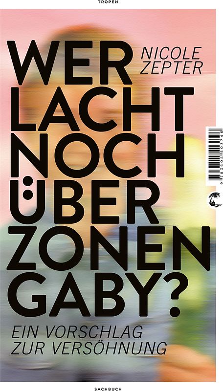 Wer lacht noch über Zonen-Gaby?