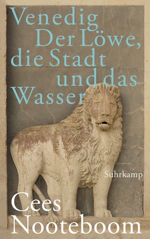 Venedig. Der Löwe, die Stadt und das Wasser