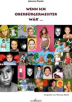 Wenn ich Oberbürgermeister wär'...