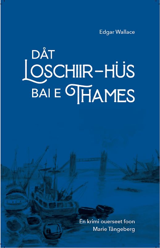 Dåt Loschiir-Hüs bai e Thames