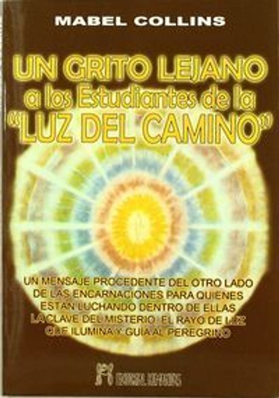 Un grito lejano : a los estudiantes de la luz del camino