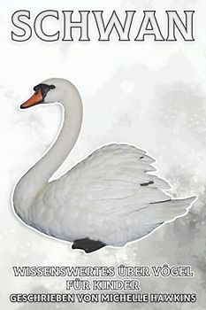Schwan: Wissenswertes über Vögel für Kinder #29