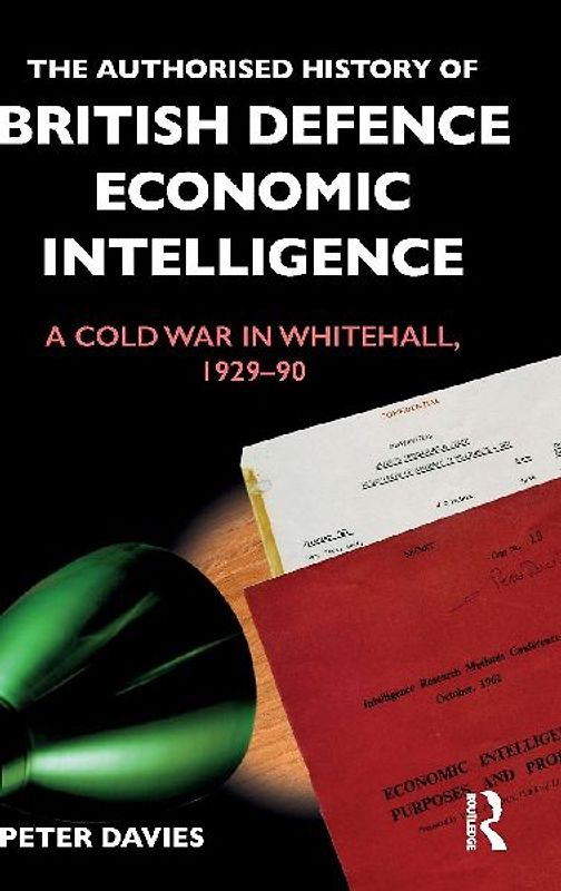 The Authorised History of British Defence Economic Intelligence