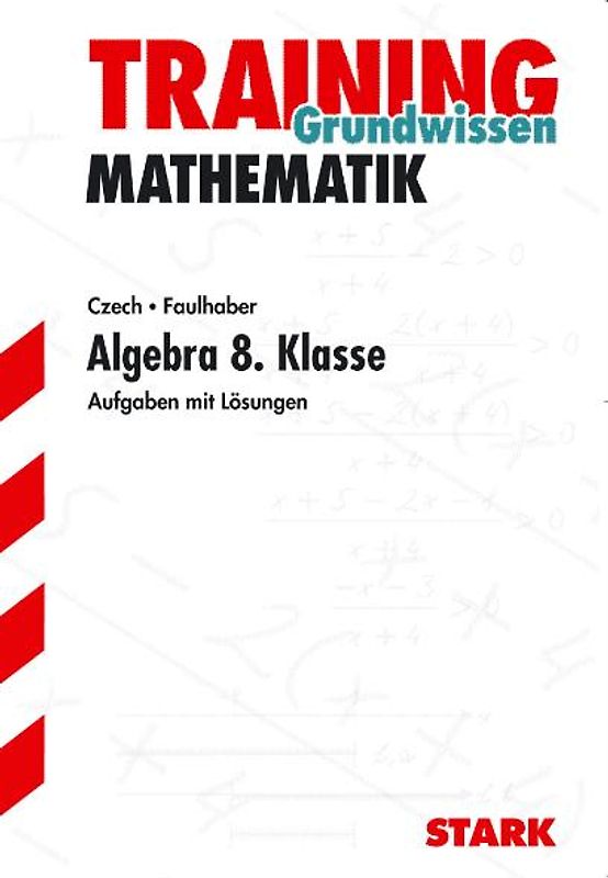 STARK Training Mathematik - Algebra 8. Klasse
