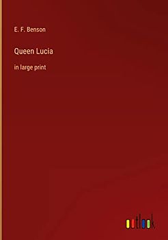 Queen Lucia: in large print