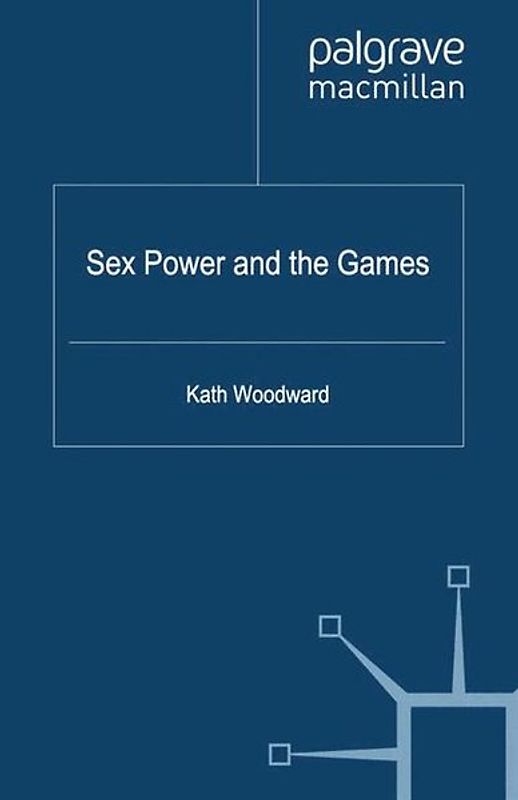 Sex, Power and the Games