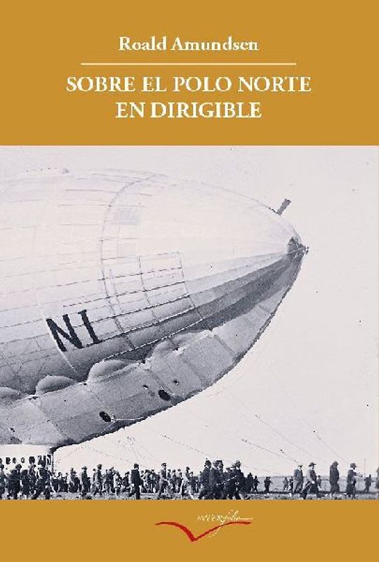 Sobre el Polo Norte en dirigible
