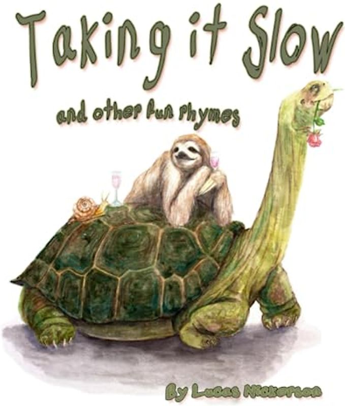 Taking it Slow: and Other Fun Rhymes (Sharing is Caring Series)