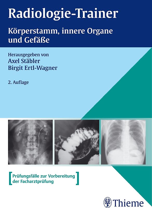 Radiologie-Trainer Körperstamm, Innere Organe und Gefäße