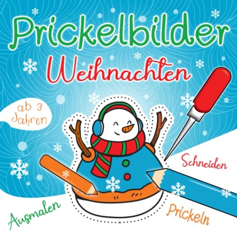 Prickelbilder Weihnachten ab 3 Jahren: 50 Weihnachtlichen Prickelvorlagen für Mädchen und Jungen | Bastelbuch Weihnachten - Ausmalen, Prickeln, Schneiden | Prickelblock für Kinder
