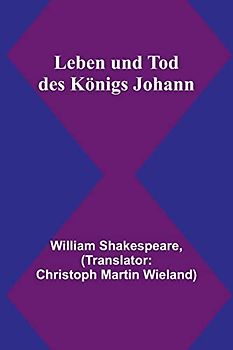 Leben und Tod des Königs Johann